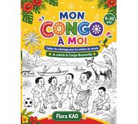 Mon Congo à moi: Cahier de coloriage pour les enfants du monde (Les lionceaux d'Afrique)