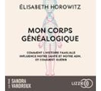 Mon Corps Généalogique (audiolibro)