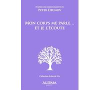 Mon corps me parle... et je l'écoute