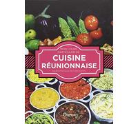 Mon cours particulier de cuisine réunionnaise: 100 recettes pas à pas - 1000 photos