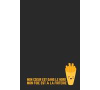 Mon Cœur est dans le Nord, mon Foie est à la Friterie - Carnet de Notes Humour Ch'ti : Idée Cadeau Original Homme Femme - Journal Ligné 120 Pages - Fierté Hauts-de-France 59 62