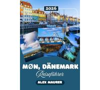 MON, DÄNEMARK REISEFÜHRER 2026: Der einzige Reiseführer, den Sie für Dänemarks schönste Insel brauchen