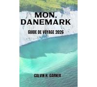 MON, DANEMARK GUIDE DE VOYAGE 2026: Votre guide essentiel des falaises de Møns Klint, des plages, des itinéraires cyclables, de la nourriture locale et des aventures sur les îles danoises