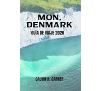 MON, DENMARK GUÍA DE VIAJE 2026: Tu guía esencial de los acantilados, playas, rutas ciclistas, comida local y aventuras en islas danesas de Møns Klint