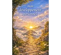Mon Développement personnel: « Il existe en toi une lumière que rien ne peut éteindre. Ce livre est là pour t’aider à la revoir. »