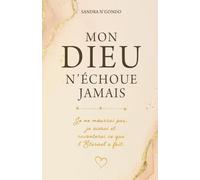 Mon Dieu n'échoue jamais