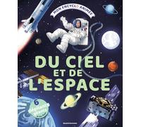 Mon encyclo animée du ciel et de l'espace: 6 dépliants géants et des flaps