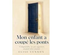 Mon enfant a coupé les ponts