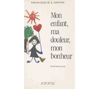 Mon Enfant Ma Douleur Mon Bonheur (ebook)