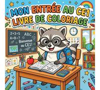 Mon Entrée au CE1 Livre de Coloriage: Dessins Éducatifs et Amusants pour la Rentrée (Mon Entrée à l'École)