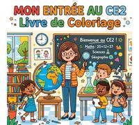 Mon Entrée au CE2 Livre de Coloriage: Dessins Ludiques et Créatifs pour la Rentrée (Mon Entrée à l'École)