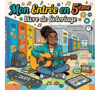Mon Entrée en 5ème Livre de Coloriage: Activités Créatives pour une Année au Collège (Mon Entrée à l'École)
