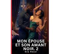 Mon épouse et son amant noir #2: Nouvelle Érotique de Sexe Tabou pour Adultes: 967