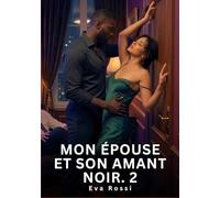 Mon épouse et son amant noir #2: Nouvelle Érotique de Sexe Tabou pour Adultes: 967