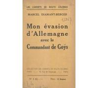 Mon Évasion Dallemagne Avec Le Commandant De Goÿs (ebook)