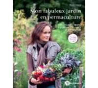 Mon Fabuleux Jardin En Permaculture (ebook)