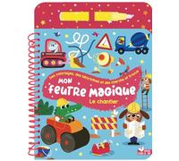 Mon feutre magique Le chantier