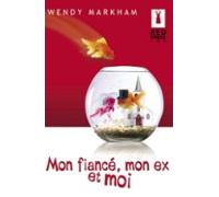 Mon Fiancé Mon Ex Et Moi (harlequin Red Dress Ink) (ebook)