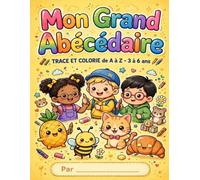 Mon Grand Abécédaire à Tracer et Colorier: J'apprends à écrire de A à Z - Lettres majuscules et minuscules avec flèches d'écriture et coloriages pour enfants 3-6 ans - 78 pages