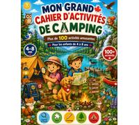 Mon Grand Cahier d'Activités de Camping: Plus de 100 activités amusantes avec Cherche et Trouve, labyrinthes, jeux des différences, coloriages, jeux ... plus encore | Pour les enfants de 4 à 8 ans