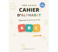 Mon Grand Cahier d'Alphabet: J'apprends à écrire et à lire - Lettres, sons et premiers mots (maternelle et CP, dès 3 ans)
