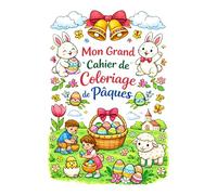 Mon Grand Cahier de Coloriage de Pâques pour s'amuser de 4 à 8 ans