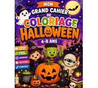 Mon Grand Cahier de Coloriage Halloween 4-8 Ans: Plus de 120 Pages de Coloriages Amusants et Simples pour Enfants | Citrouilles, Fantômes, Sorcières, Chats Noirs et Personnages d'Halloween