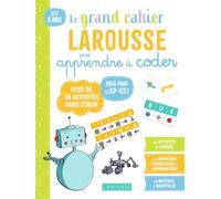 Mon Grand Cahier Larousse pour apprendre à coder dès le CP