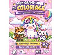 Mon grand livre de coloriage: 32 Dessins Adorables : Animaux, Licornes et Aventures - Dès 4 ans