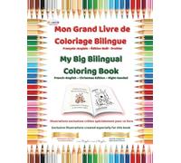 Mon Grand Livre de Coloriage Bilingue / My Big Bilingual Coloring Book: / Français-Anglais - Édition Noël - Droitiers / French-English - Christmas Edition - Right Handed