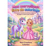 Mon Grand Livre de Coloriage pour Enfants+40 dessins a colorer!: Un cahier amusant :) et éducatif pour enfants - 5 à 8 ans