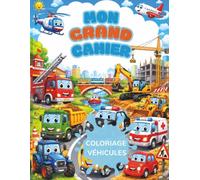 Mon Grand livre de Coloriage Véhicules: 40 Dessins de Voitures, Camions, Trains, Avions et Bateaux à Colorier | Grand Format 8,5x11 pour Enfants de 4 à 8 ans