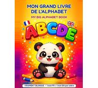 Mon Grand Livre de l'Alphabet - My Big Alphabet Book: Le Vrai Coloriage Bilingue Français-Anglais : 26 Lettres, 52 Mots de A à Z pour Enfants 4-6 ans ... Bilingual Alphabet Coloring Book