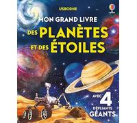 Mon grand livre des planètes et des étoiles: Avec 4 dépliants géants