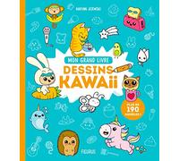 Mon grand livre - Dessins kawaii: Plus de 190 modèles (Mon grand livre de dessin)