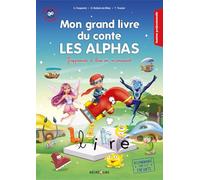 Mon grand livre du conte Les Alphas: J'apprends à lire en m'amusant: 1