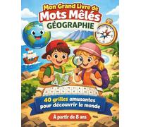 Mon grand livres de mots mêlés géographie: 40 grilles ludiques pour découvrir le monde: pays, continents, capitales, climats et paysages, apprendre la ... du monde pour explorer le monde dès 8 ans