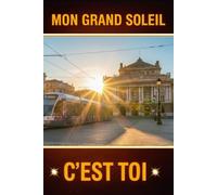 Mon grand soleil c'est toi, Plus qu'un carnet un objet de COLLECTION unique pour les passionnés: Inspiré par la beauté de Montpellier et l'intensité des RÉCITS qui nous font vibrer chaque soir.