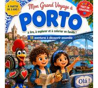Mon Grand Voyage à Porto: Guide de voyage pour enfants avec découvertes, activités et coloriages