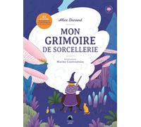 Mon grimoire de sorcellerie: 45 activités magiques et scientifiques à faire dans la nature