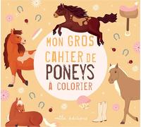 Mon gros cahier de poneys à colorier
