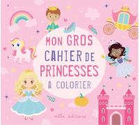 Mon gros cahier de princesses à colorier