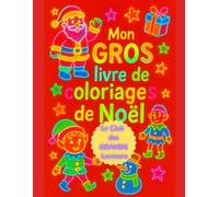 Mon GROS livre de coloriages de Noël (Le club des GRANDS lecteurs)