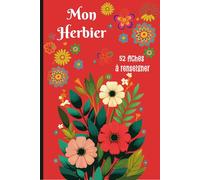 Mon Herbier: Carnet pour récolter et conserver feuilles et fleurs,52 fiches à renseigner en double page . Format A5 - 110 pages .14
