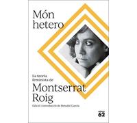 Món hetero: La teoria feminista de Montserrat Roig (Llibres a l'Abast)