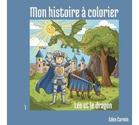 Mon histoire à colorier: Léo et le dragon