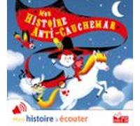 Mon Histoire Anti Cauchemar (audiolibro)