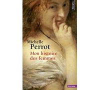 Mon histoire des femmes (Points Histoire)