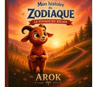 Mon Histoire du Zodiaque: Le Voyage du Bélier