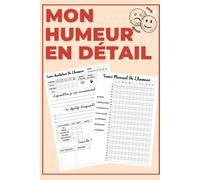 Mon humeur en détail: Carnet de suivi de l'humeur Détaillé | Suivi d'objectifs quotidiens | énergie, sommeil, stress, alimentation, routine...